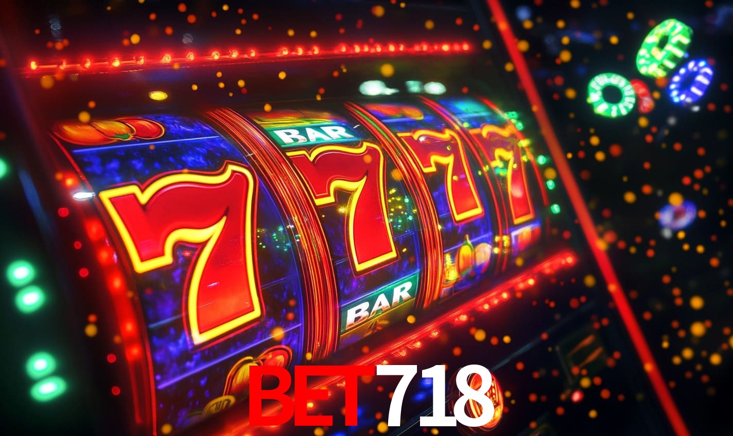 Bet718 - ONLINE PLATAFORMA OFICIAL - Bet718.Com